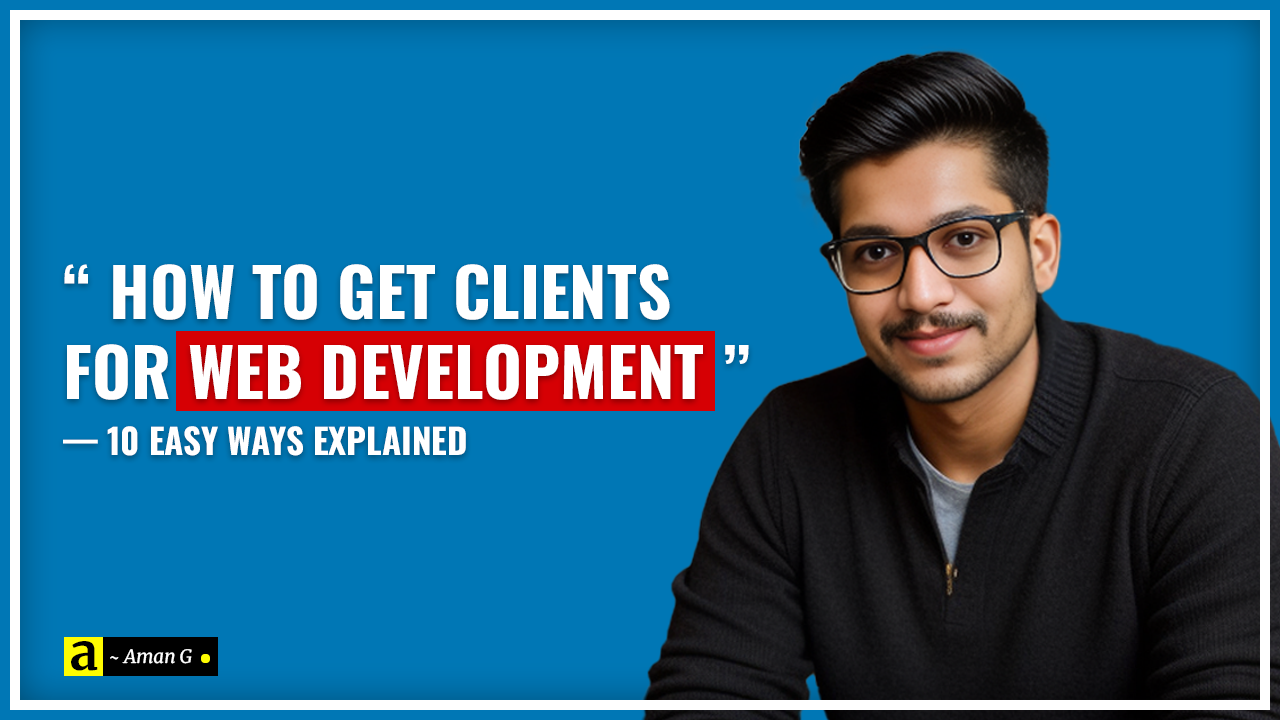 How to Get Clients for Web Development: 10 Easy Ways Explained
