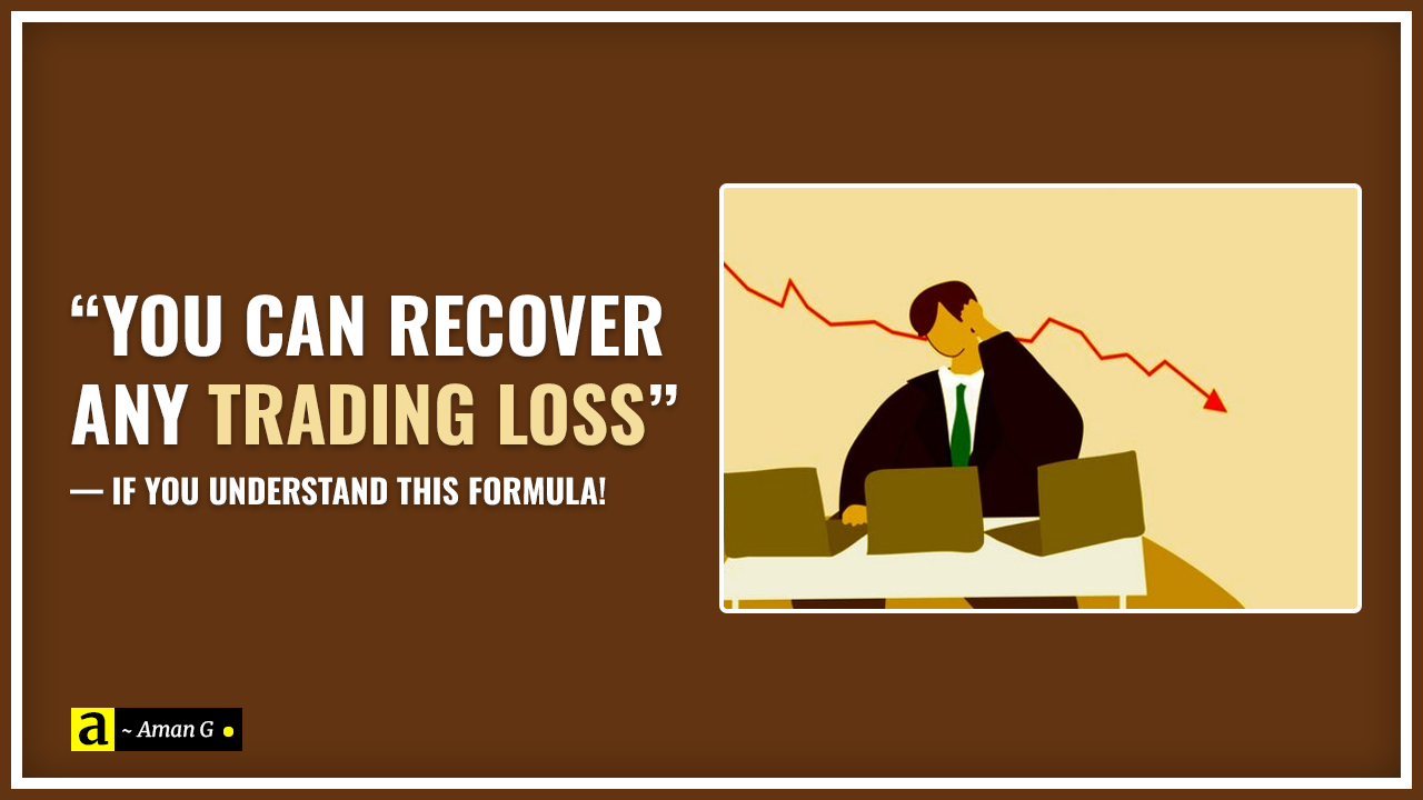 You Can Recover ANY Trading Loss — If You Understand THIS Formula